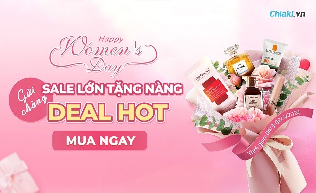 Chiaki Sale Happy Women's Day: Săn Deal Hot, Freeship đơn hàng từ 300k